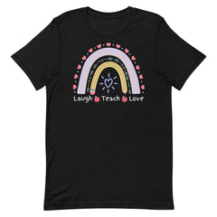 Laugh Teach Love Teacher Shirt