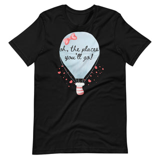 Oh, The Places You'll Go Teacher Shirt