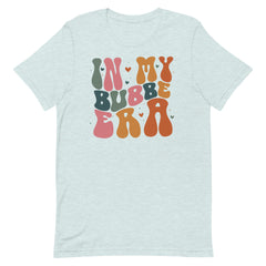 In My Bubbe Era Tshirt