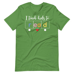 I Teach Kids To Read Teacher Shirt