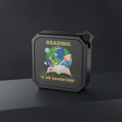 Reading Is an Adventure C - Blackwater Outdoor Bluetooth Speaker