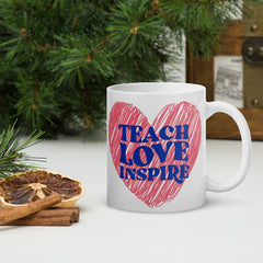 Teach Love and Inspire - White glossy mug