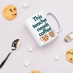 This Teacher Needs Coffee - White glossy mug