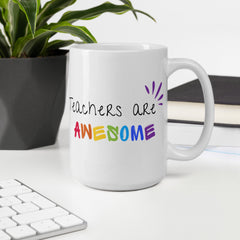 Teachers Are Awesome - White glossy mug